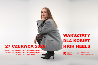 Plakat wydarzenia:  WARSZTATY HIGH HEELS DLA KOBIET GRUPA 2 